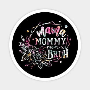 Mama Mommy Mom Bruh Flowers Magnet